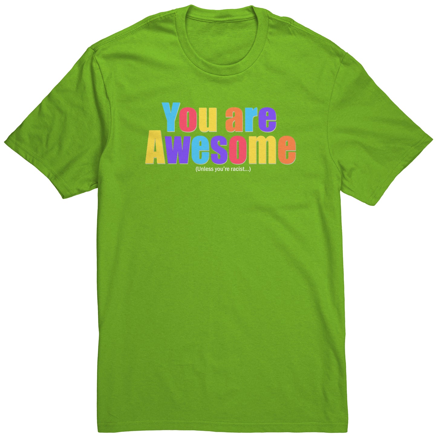 Adult Tee "You Are Awesome Unless" (white print)