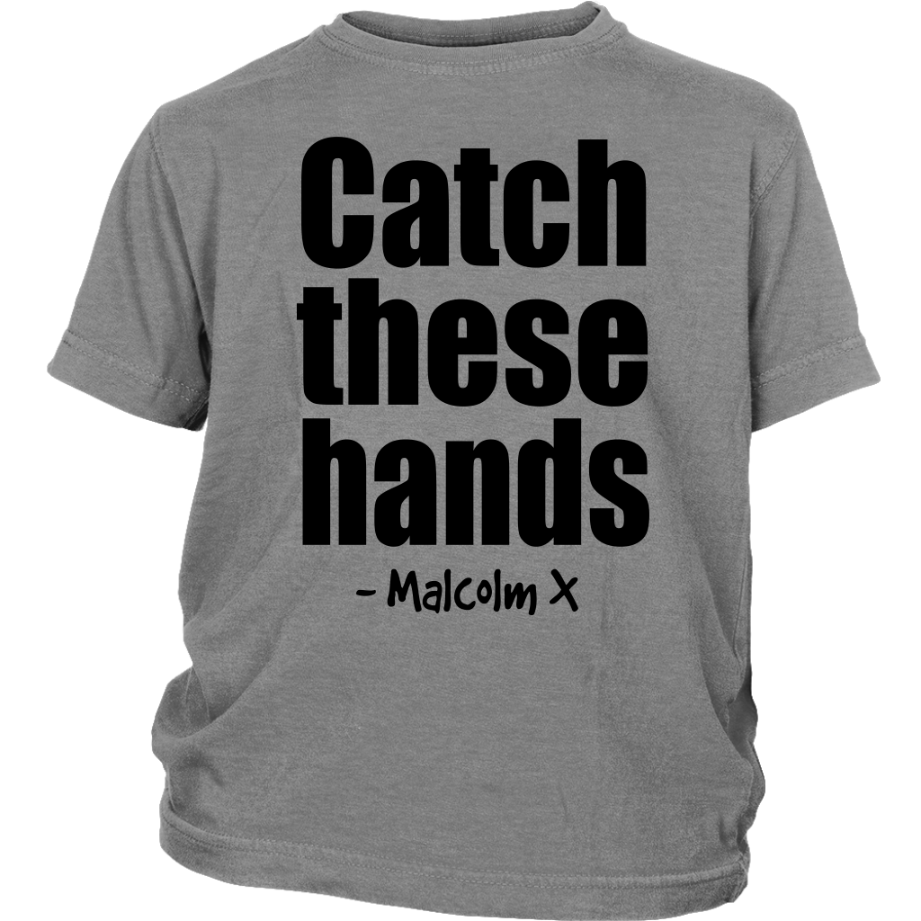 Youth & Adult Tee "Catch These Hands" (black print)