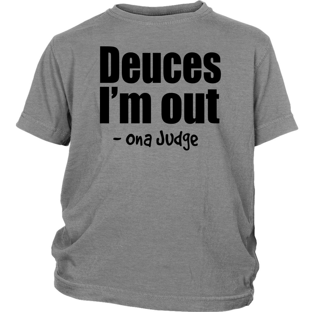 Youth & Adult Tee "Deuces I'm Out" (black print)