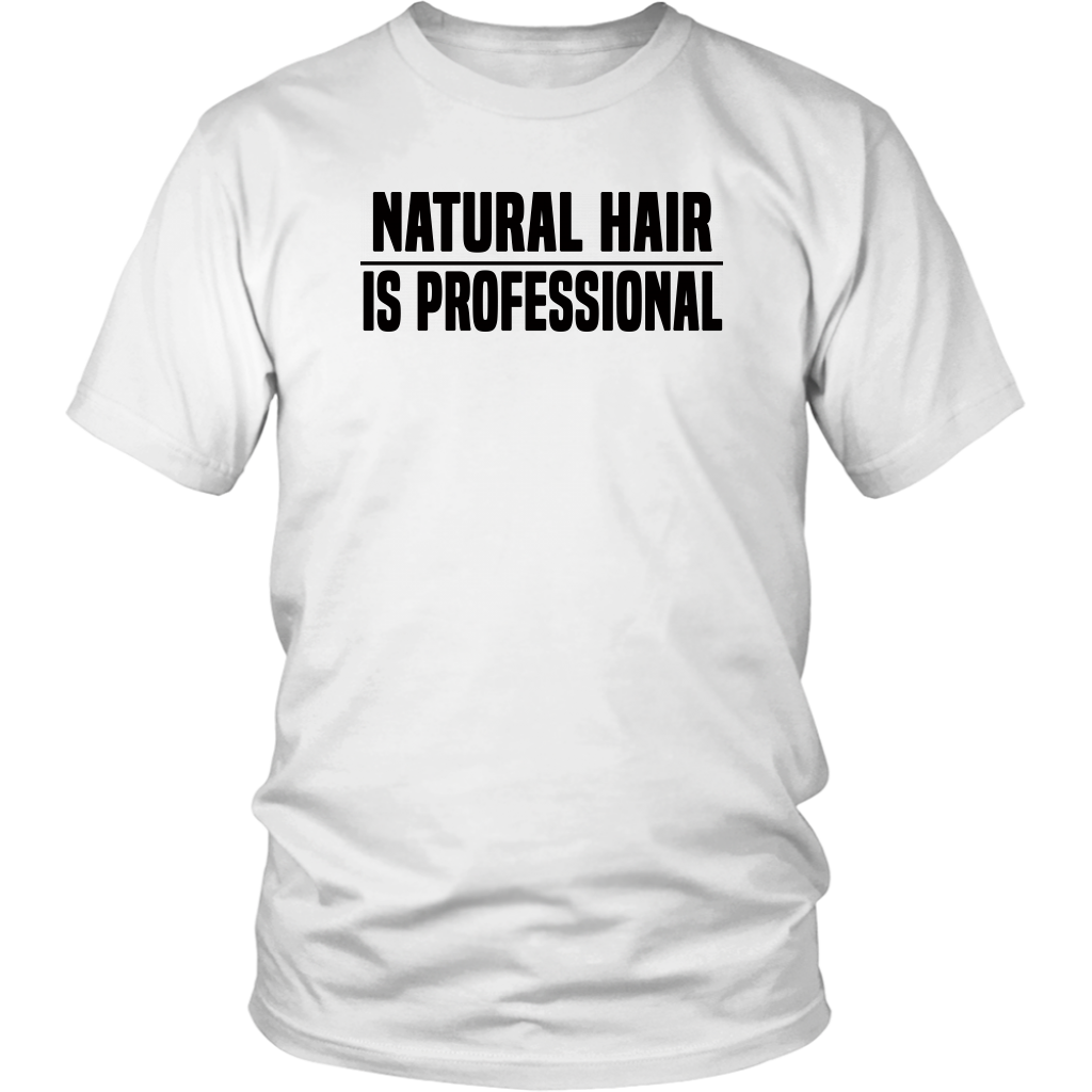 Youth & Adult Tee "Natural Hair Is Professional" (black ink)