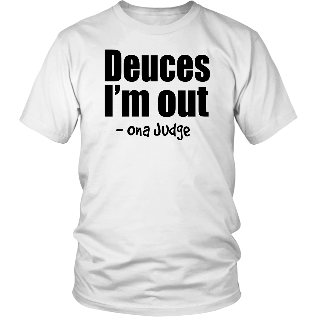 Youth & Adult Tee "Deuces I'm Out" (black print)