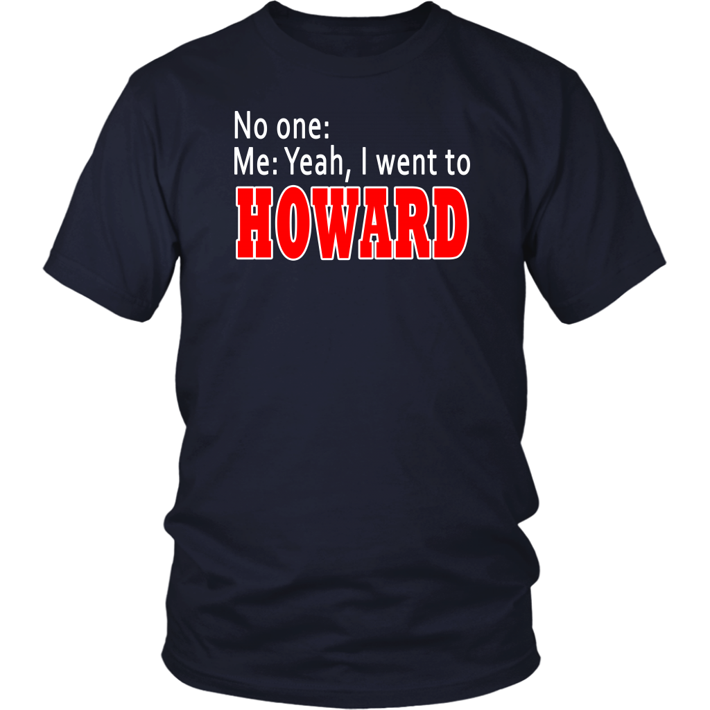 Adult Tee "I Went To Howard"