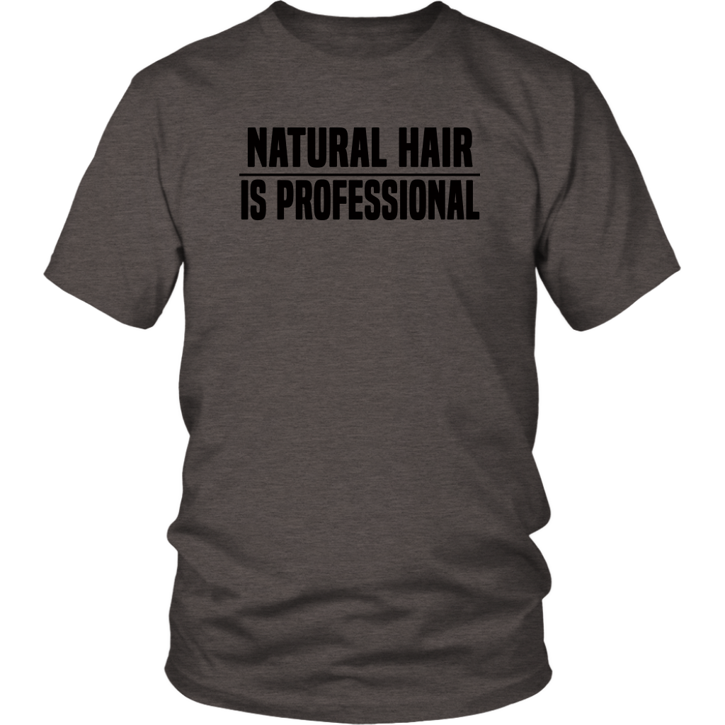 Youth & Adult Tee "Natural Hair Is Professional" (black ink)