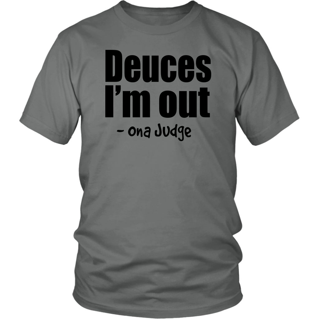 Youth & Adult Tee "Deuces I'm Out" (black print)