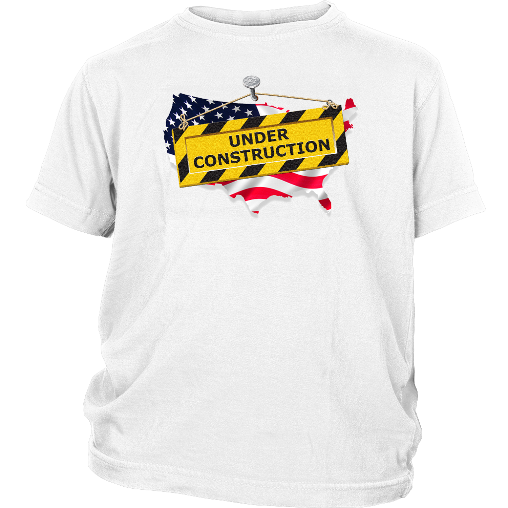 Youth & Adult Tee "America Under Construction"