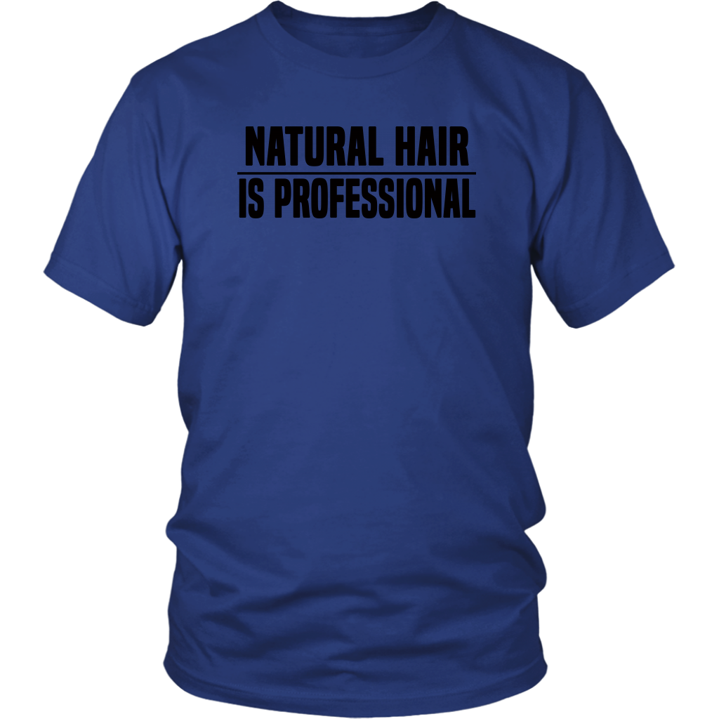 Youth & Adult Tee "Natural Hair Is Professional" (black ink)