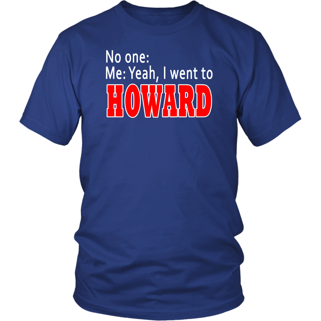 Adult Tee "I Went To Howard"
