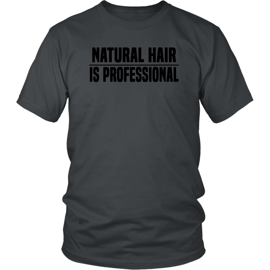 Youth & Adult Tee "Natural Hair Is Professional" (black ink)