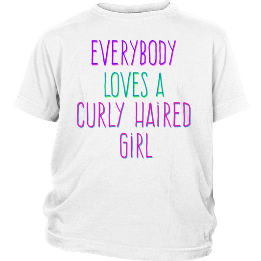 Youth Tee "Everybody Loves A Curly Haired Girl"