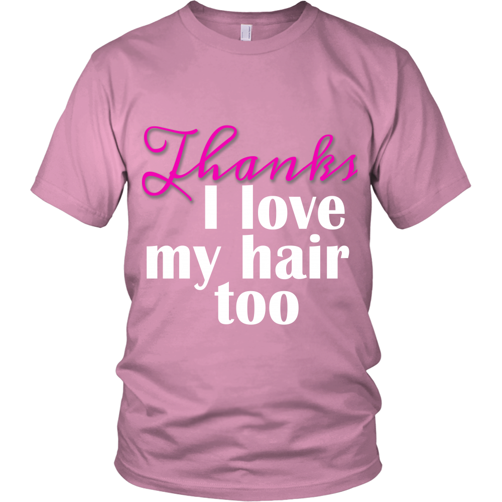 Adult Tee "I love my hair too" (white and pink print)