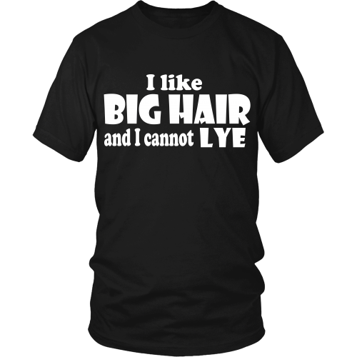 Adult Tee "I Like Big Hair" (white print)