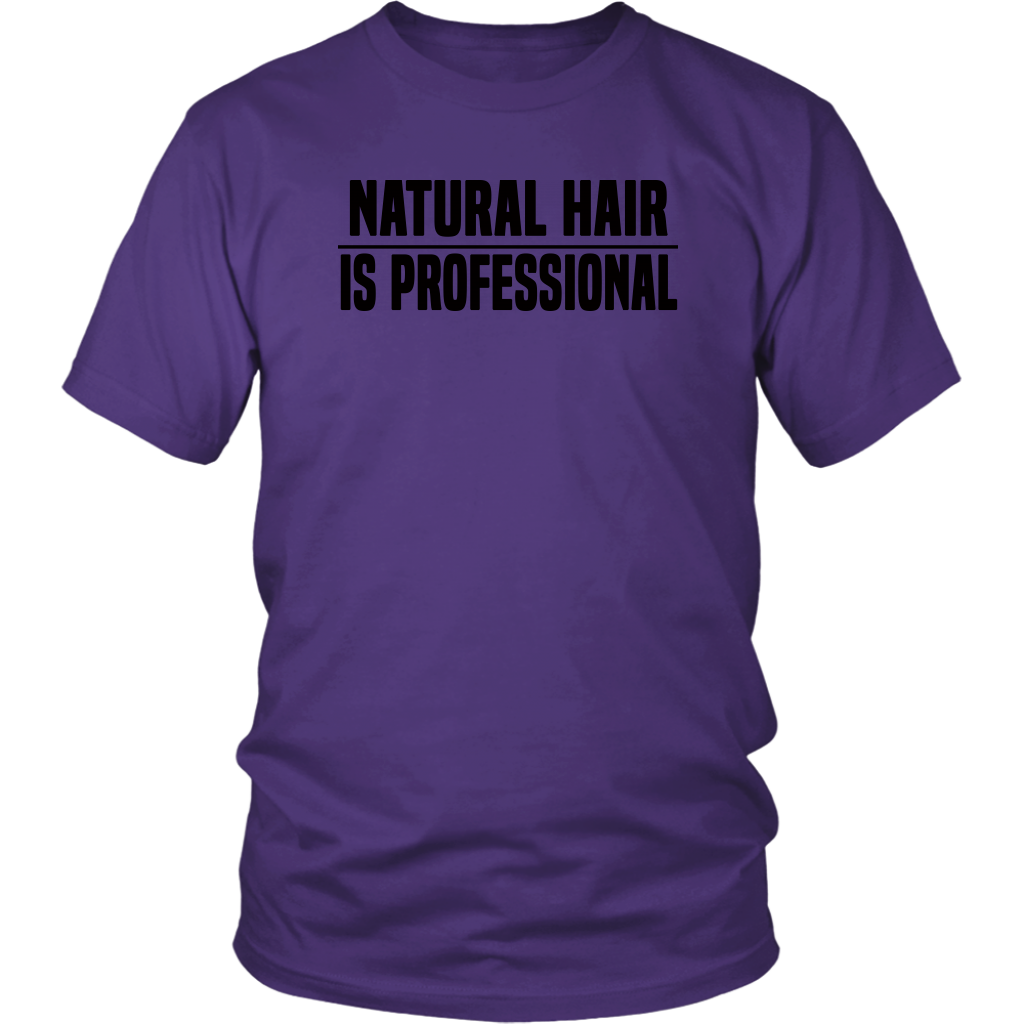Youth & Adult Tee "Natural Hair Is Professional" (black ink)