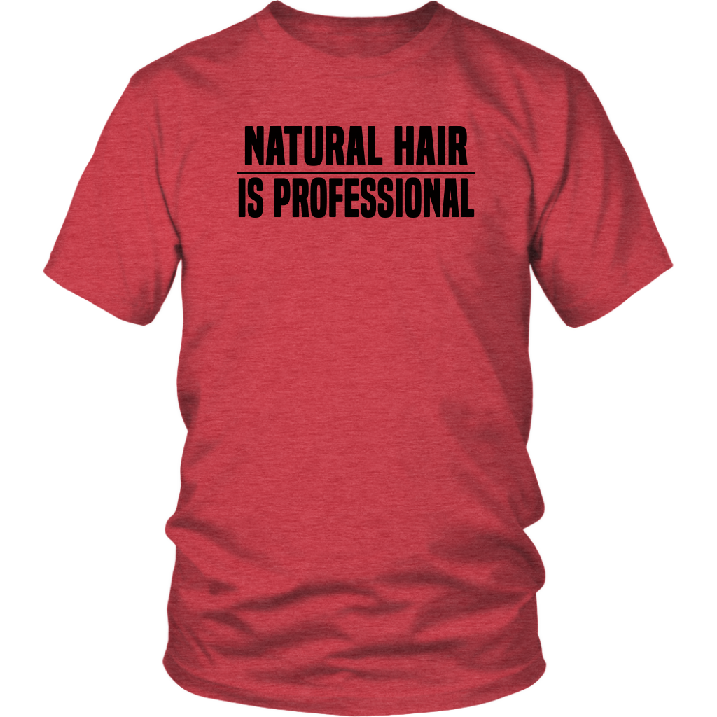 Youth & Adult Tee "Natural Hair Is Professional" (black ink)
