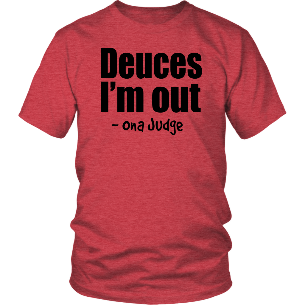 Youth & Adult Tee "Deuces I'm Out" (black print)