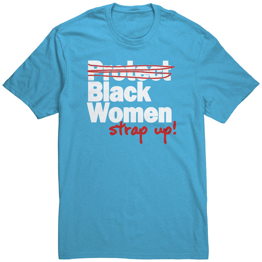 Adult Tee "Protect Black Women" (white print)