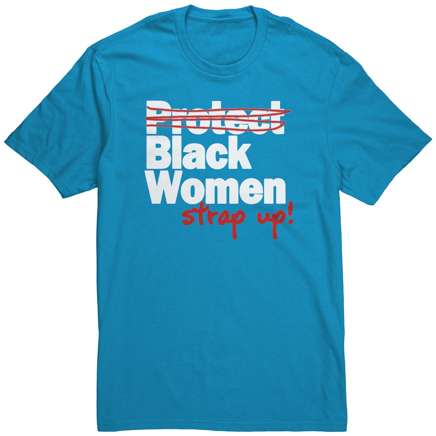 Adult Tee "Protect Black Women" (white print)