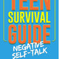 Teen Survival Guide: Negative Self-Talk
