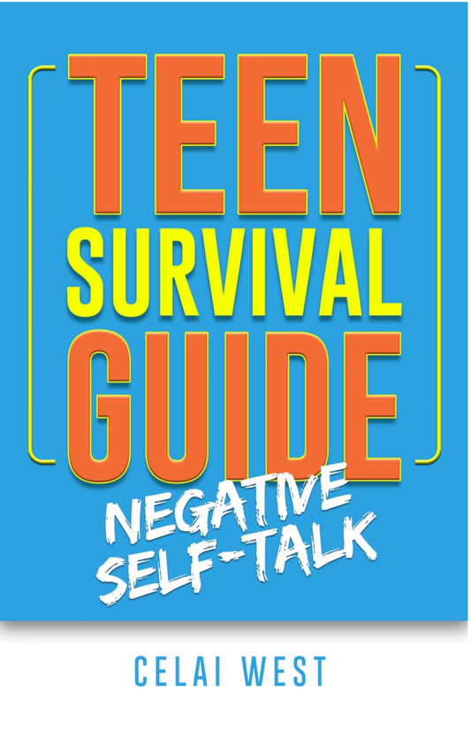 Teen Survival Guide: Negative Self-Talk