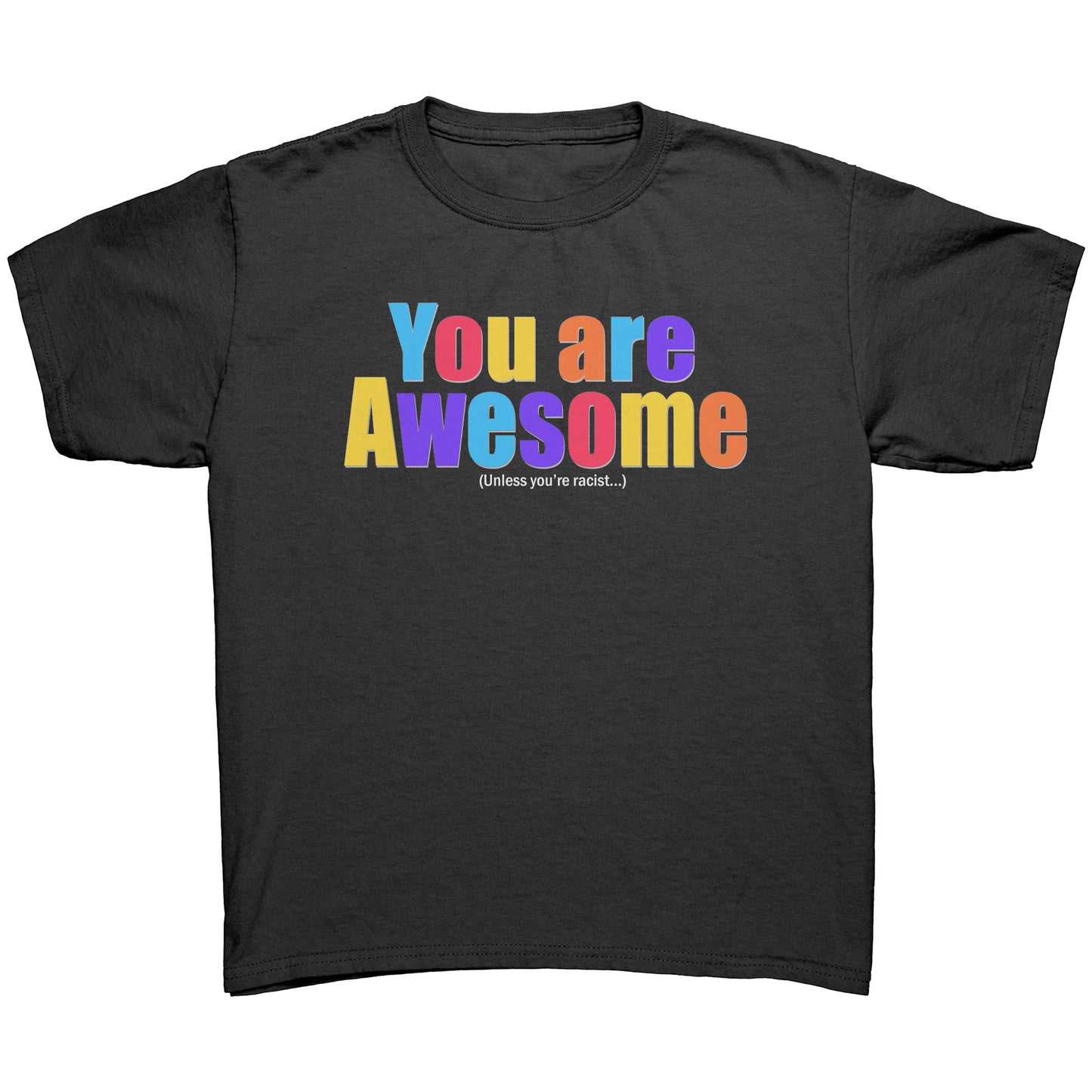 Youth Tee "You Are Awesome Unless" (white print)