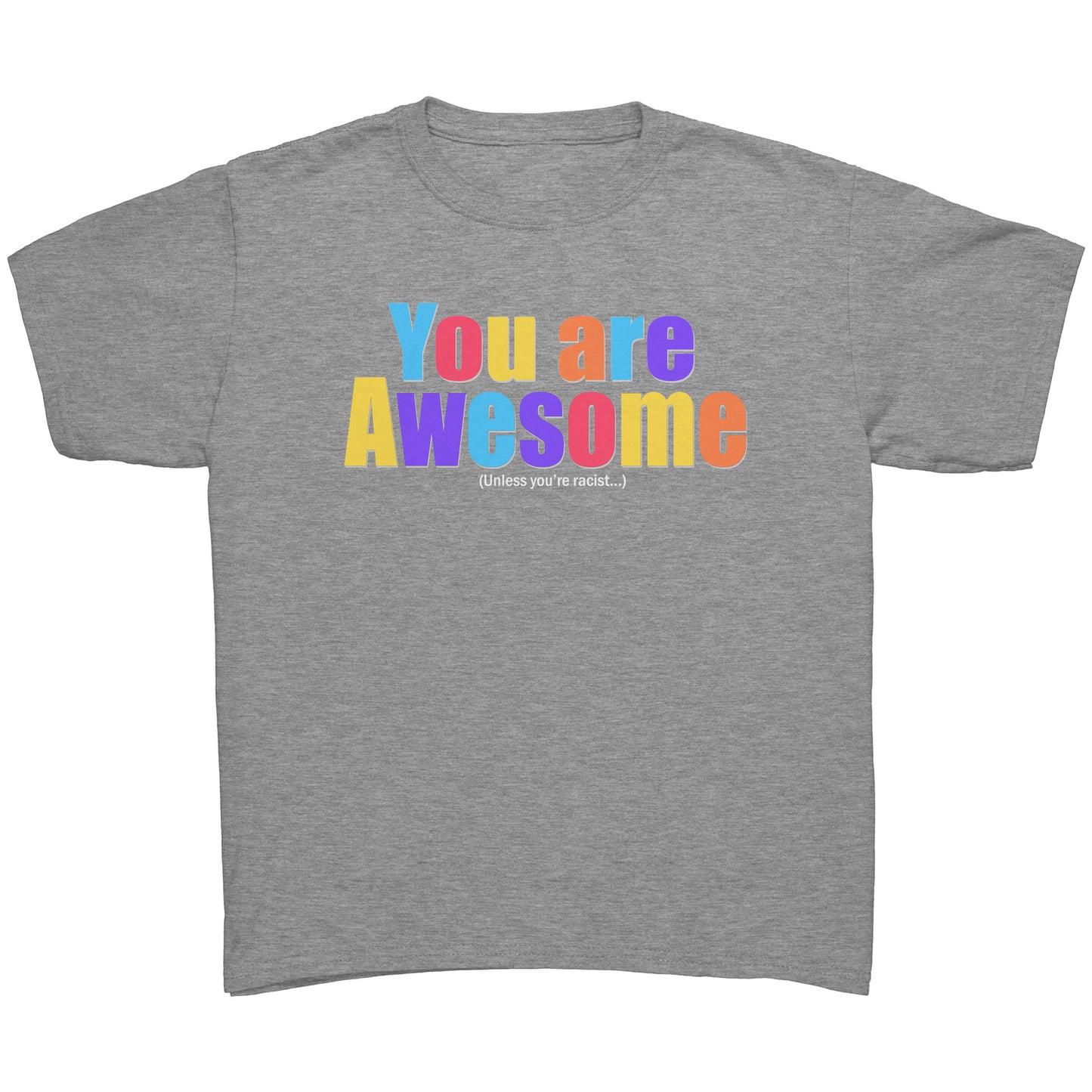 Youth Tee "You Are Awesome Unless" (white print)