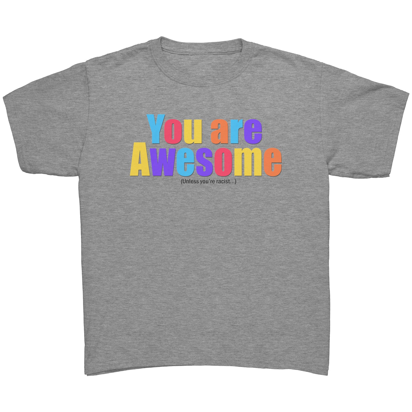 Youth Tee "You Are Awesome Unless" (black print)