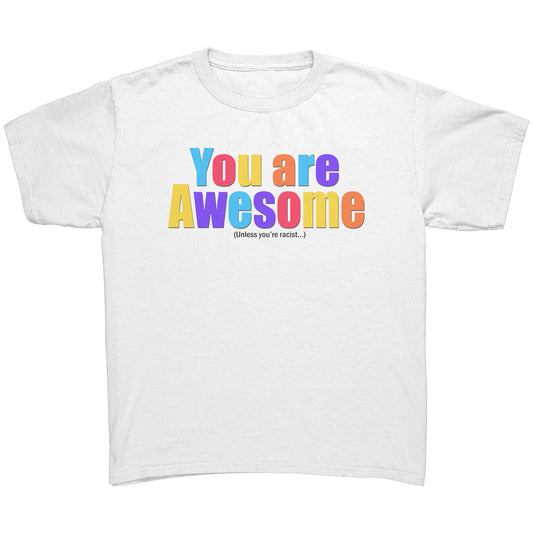 Youth Tee "You Are Awesome Unless" (black print)