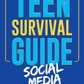 Teen Survival Guide: Social Media