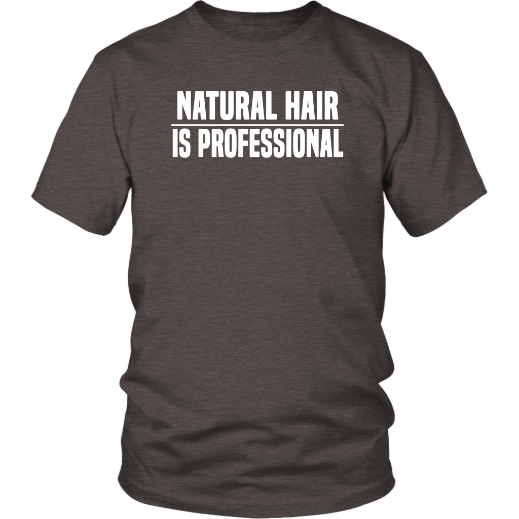 Youth & Adult Tee "Natural Hair Is Professional" (white ink)