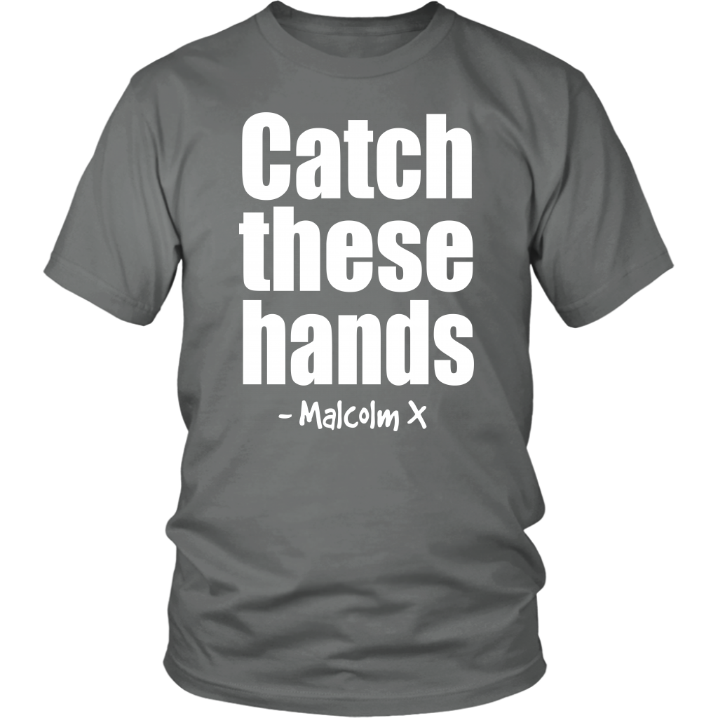 Youth & Adult Tee "Catch These Hands" (white print)