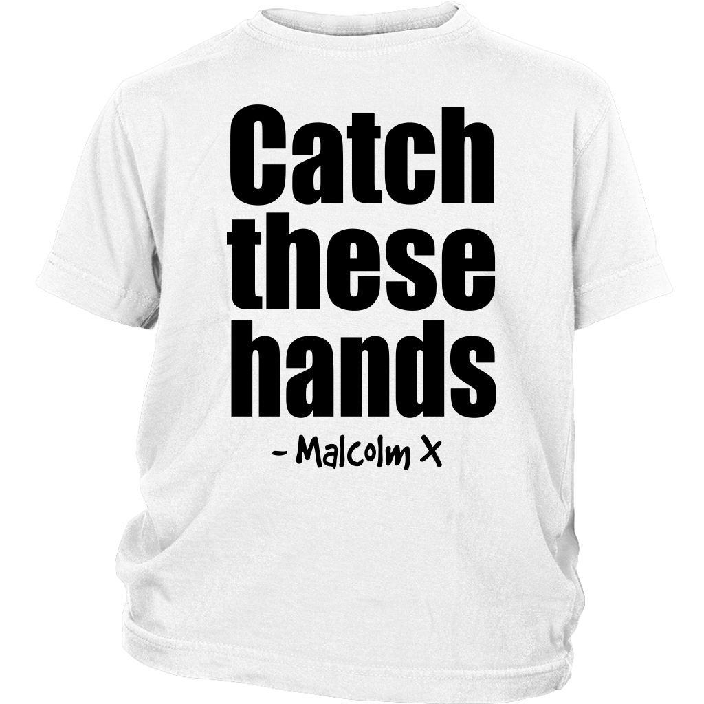 Youth & Adult Tee "Catch These Hands" (black print)