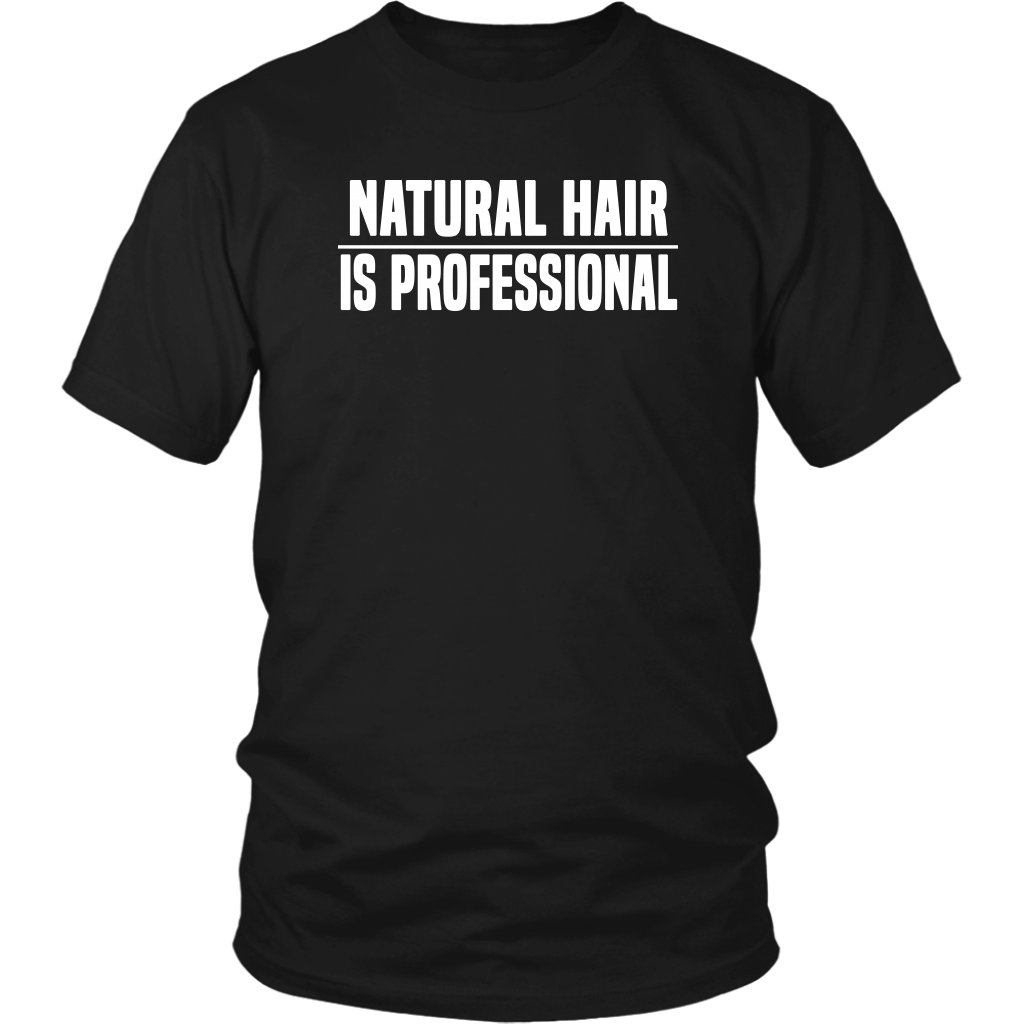 Youth & Adult Tee "Natural Hair Is Professional" (white ink)