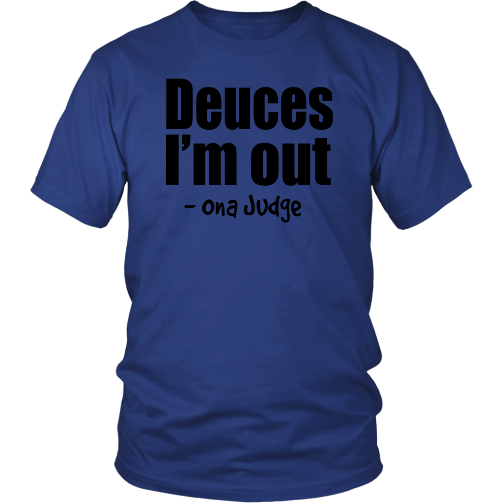Youth & Adult Tee "Deuces I'm Out" (black print)