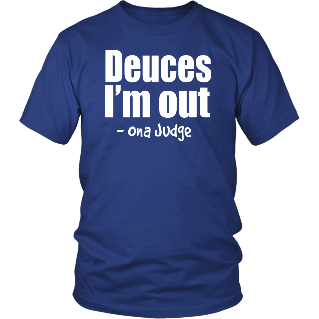 Youth & Adult Tee "Deuces I'm Out" (white print)