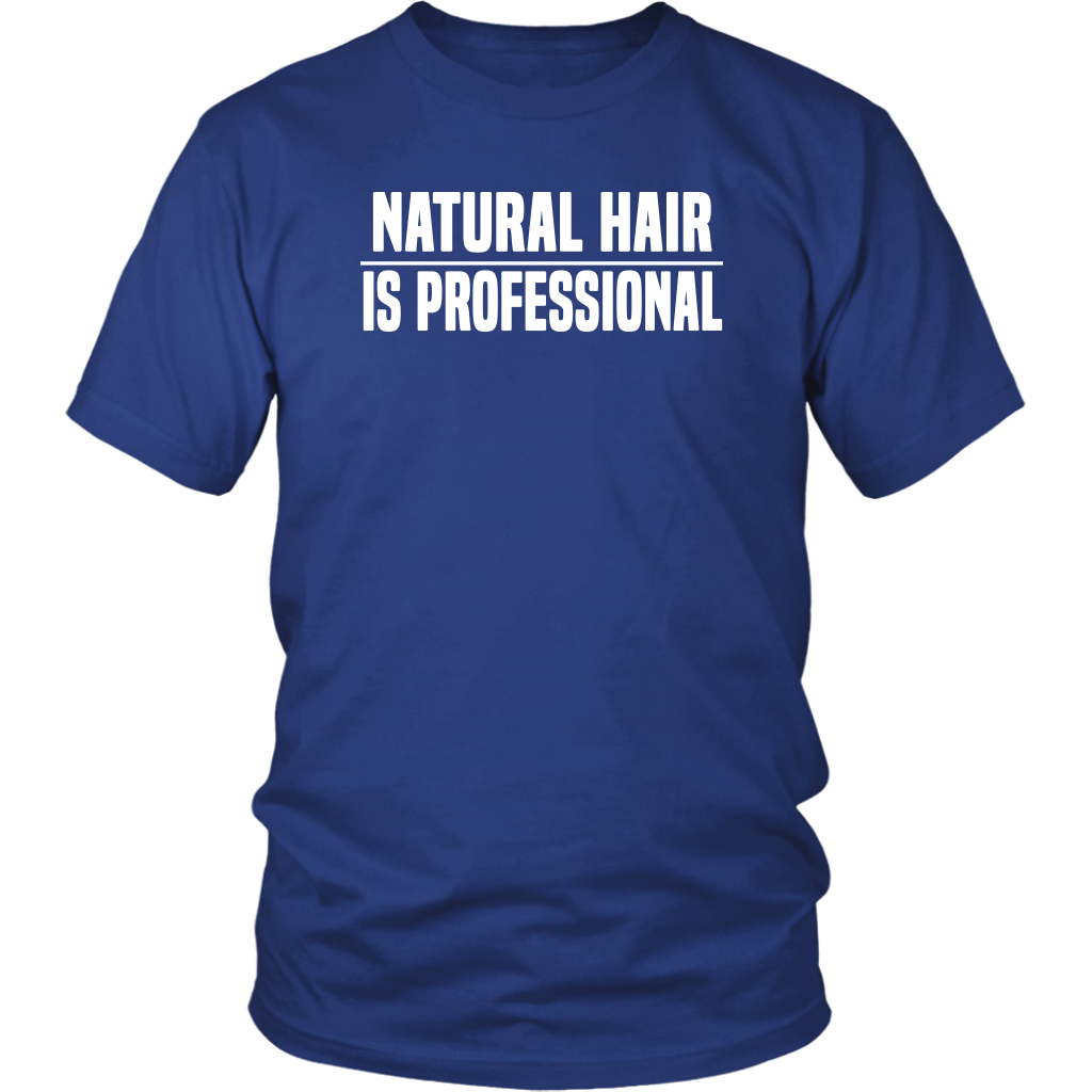 Youth & Adult Tee "Natural Hair Is Professional" (white ink)