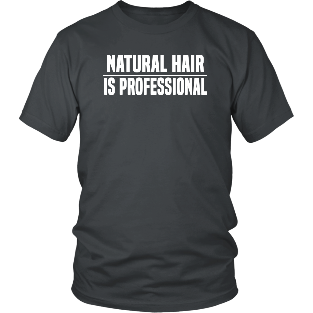 Youth & Adult Tee "Natural Hair Is Professional" (white ink)