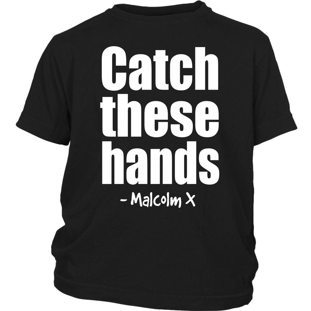 Youth & Adult Tee "Catch These Hands" (white print)