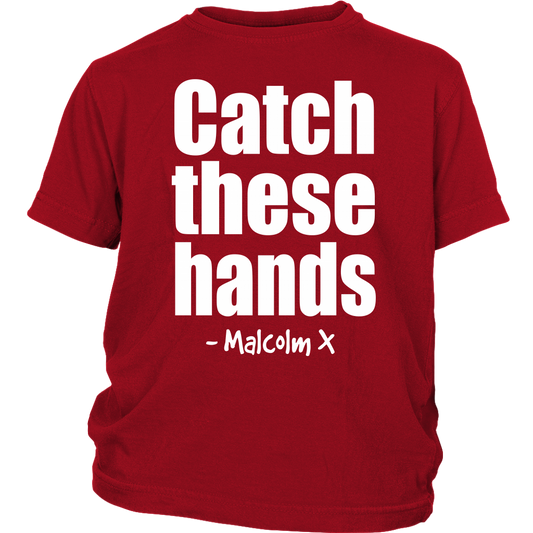 Youth & Adult Tee "Catch These Hands" (white print)