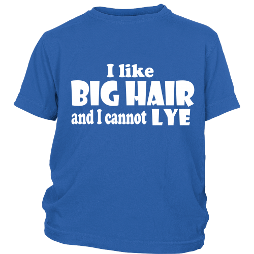 Youth Tee "I Like Big Hair..." (white print)