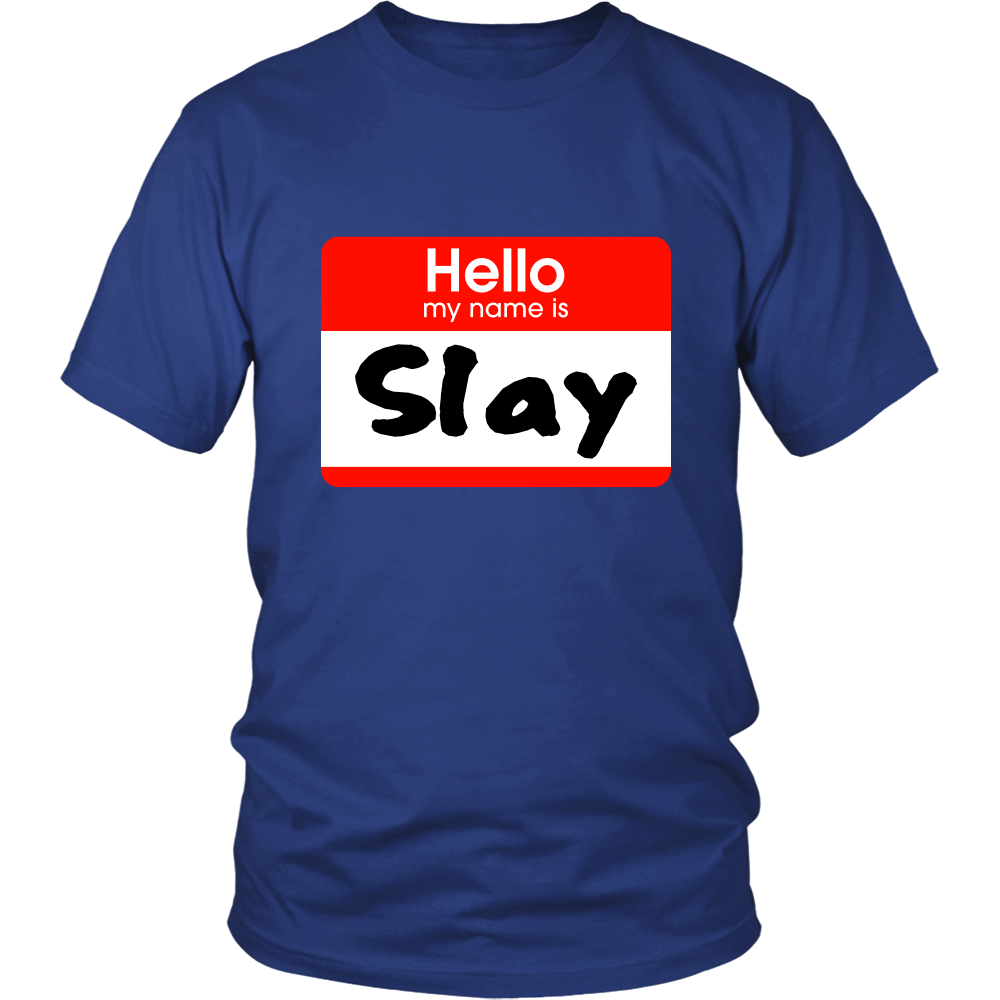 Youth & Adult Tee "Hello My Name Is SLAY"