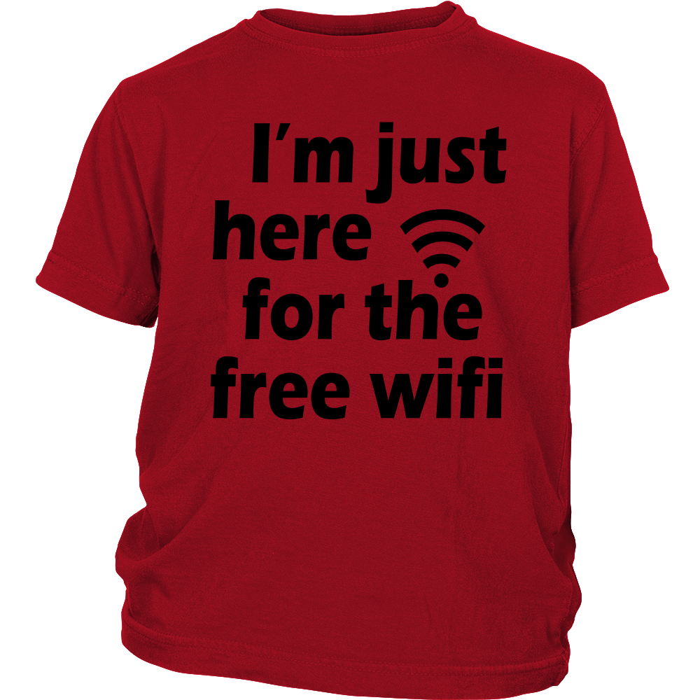 Youth & Adult Tee "I'm Just Here For The Free Wifi" (black print)