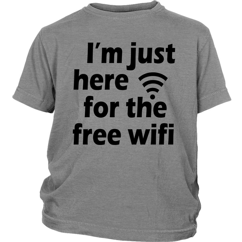 Youth & Adult Tee "I'm Just Here For The Free Wifi" (black print)