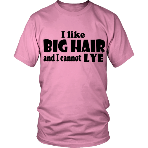 Adult Tee "I Like Big Hair" (black print)