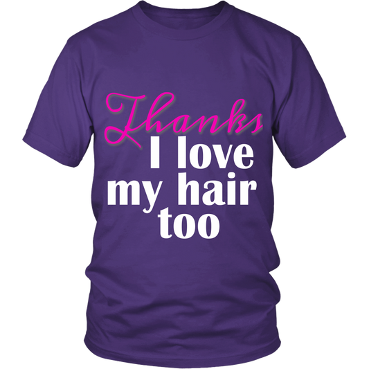 Adult Tee "I love my hair too" (white and pink print)