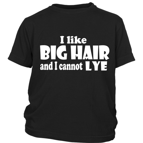 Youth Tee "I Like Big Hair..." (white print)