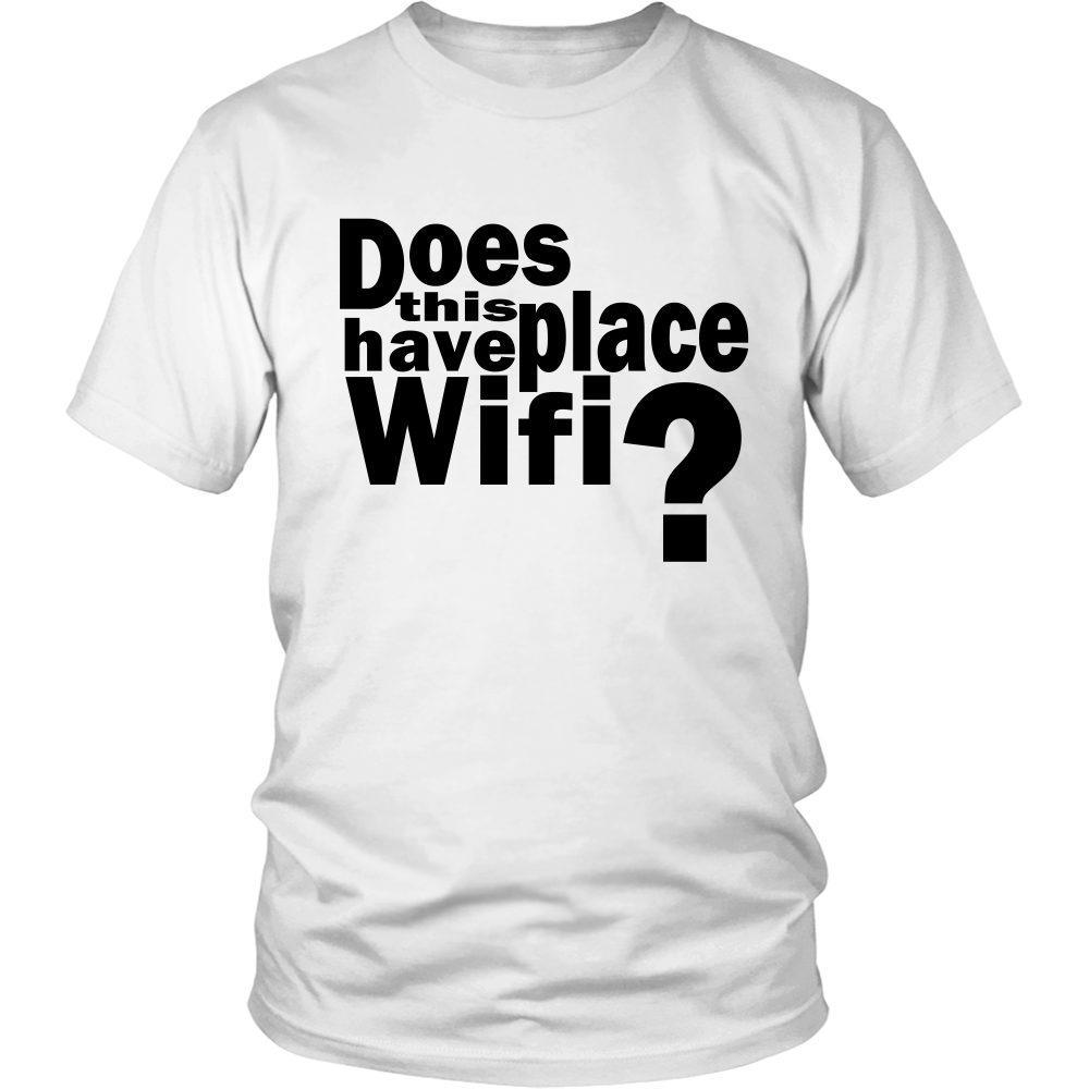 Youth & Adult Tee "Does This Place Have Wifi?" (black print)