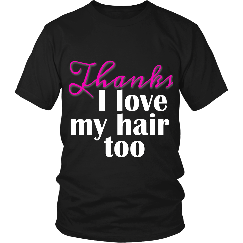Adult Tee "I love my hair too" (white and pink print)