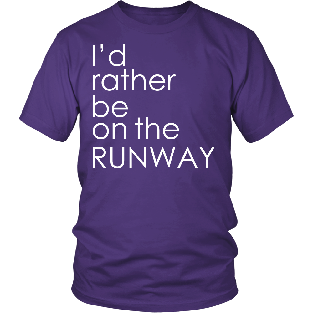 Youth & Adult Tee "I'd Rather Be On The Runway" (white print)