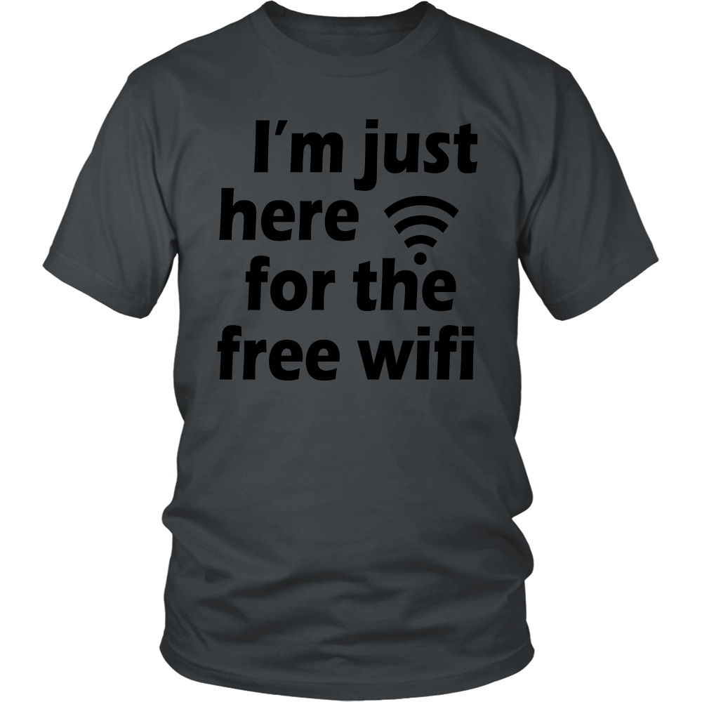 Youth & Adult Tee "I'm Just Here For The Free Wifi" (black print)