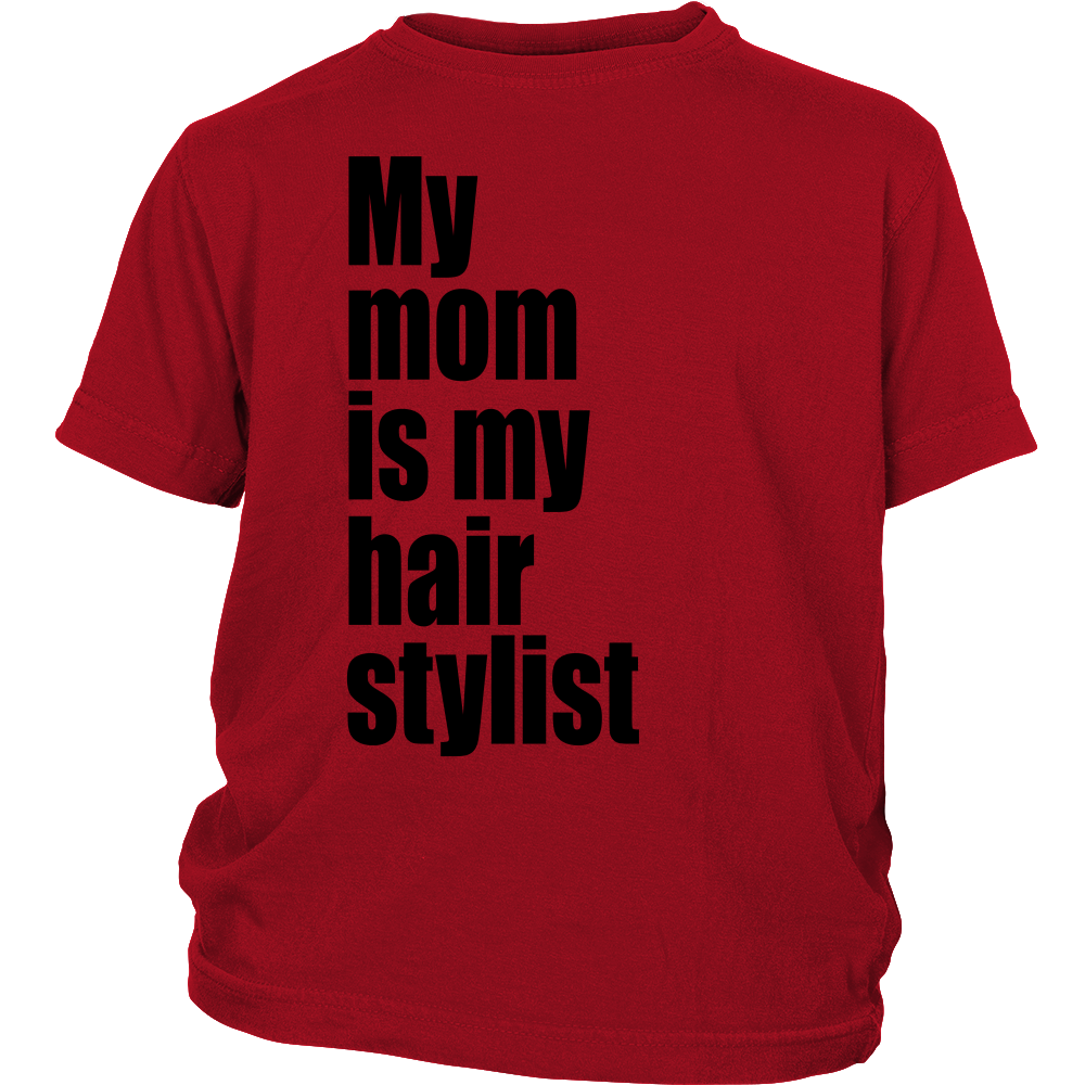 Youth Tee "My Mom Is My Hair Stylist" (black print)