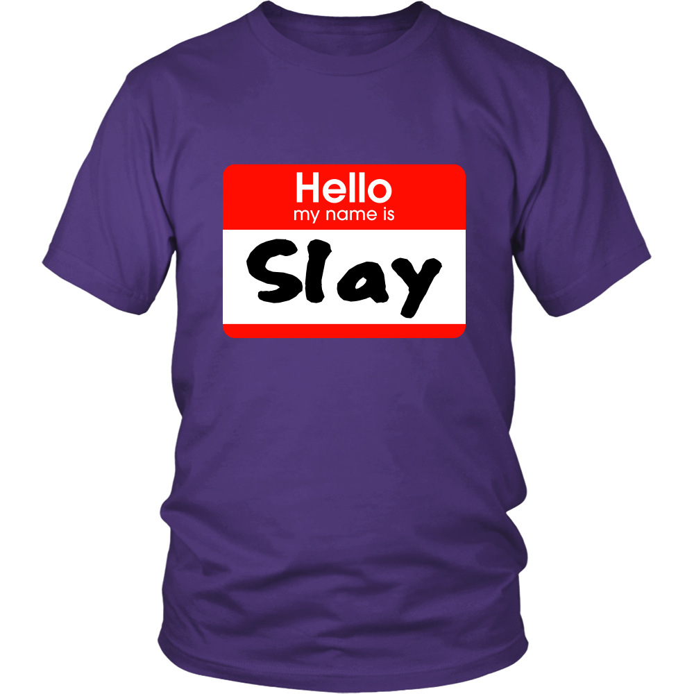 Youth & Adult Tee "Hello My Name Is SLAY"